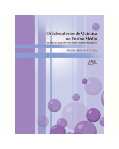 Os laboratórios de Química no Ensino Médio: um olhar na perspectiva dos estudos culturais das ciências