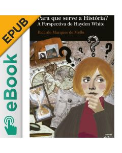 eBook - Para que serve a história? A perspectiva de Hayden White EPUB