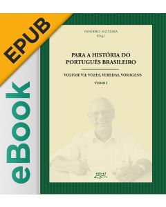 eBook - Para a história do português brasileiro Tomo I e II EPUB