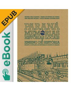eBook - Paraná memórias: histórias locais e ensino de história EPUB