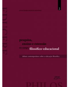 Pesquisa, ensino e extensão no campo filosófico-educacional: debate contemporâneo sobre a educação filosófica