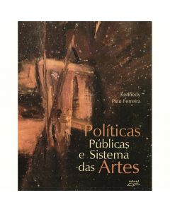 Políticas públicas e sistema das artes