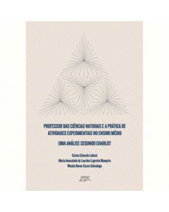 Professor das ciências naturais e a prática de atividades experimentais no ensino médio: uma análise segundo Charlot