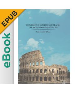 eBook - Provérbios e Expressões do Latim: com 380 expressões e adágios de Direito EPUB
