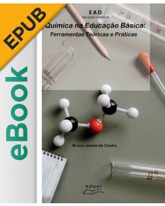 eBook - Química na Educação Básica: Ferramentas Teóricas e Práticas EPUB