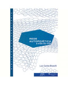 Rede autopoiética: a vida da vida