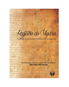 Registro do Vigário: da Vila de Nossa Senhora de Belém de Guarapuava