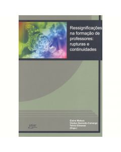 Ressignificações na formação de professores: rupturas e continuidades