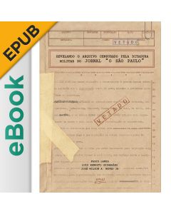 eBook - Revelando o arquivo censurado pela ditadura militar do jornal "O São Paulo" EPUB