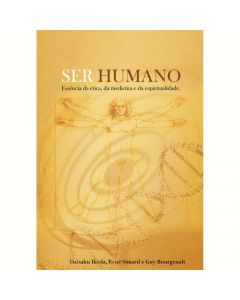 Ser Humano: essência da ética, da medicina e da espiritualidade