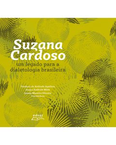 Suzana Cardoso: um legado para a dialetologia brasileira