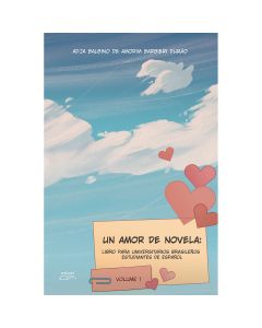 Un amor de novela: libro para universitarios brasileños estudiantes de español - Volume 1