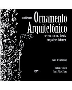 Um sistema de ornamento arquitetônico coerente com uma filosofia dos poderes do homem