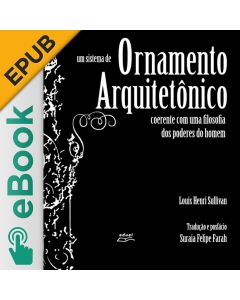 eBook - Um sistema de ornamento arquitetônico coerente com uma filosofia dos poderes do homem EPUB
