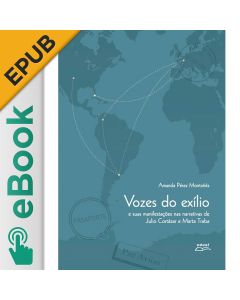 eBook - Vozes do exílio e suas manifestações nas narrativas de Julio Cortázar e Marta Traba EPUB