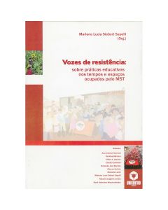 Vozes de resistência: Sobre práticas educativas nos tempos e espaços ocupados pelo MST